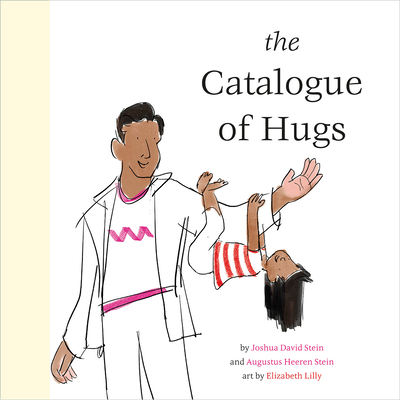 The Catalogue of Hugs - Stein, Joshua David, and Stein, Augustus Heeren