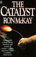 The Catalyst - McKay, Ron