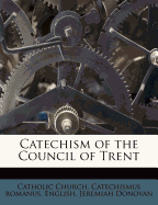 The Catechism Of The Council Of Trent