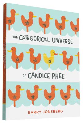 The Categorical Universe of Candice Phee - Jonsberg, Barry