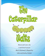 The Caterpillar Waltz