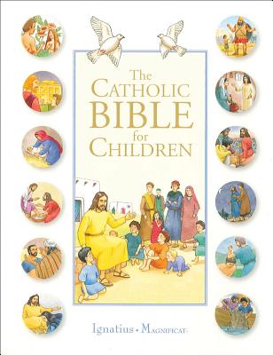 The Catholic Bible for Children - Amiot, Karine-Marie, and Carmagnac, Francois, and Raimbault, Cristophe