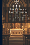 The Catholic Encyclopedia: Supplement. I-; Volume 18
