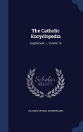 The Catholic Encyclopedia: Supplement. I-, Volume 18