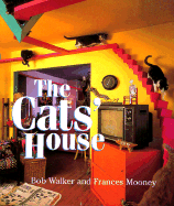 The Cats' House - Walker, Bob, and Unknown, and Mooney, Frances