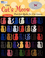 The Cat's Meow: Purr-Fect Quilts for Cat Lovers, 10th Anniversary