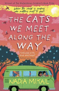 The Cats We Meet Along the Way: Winner of the Waterstones Children's Book Prize 2023