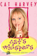 The Cat's Whispers: The Real Breakfast Diaries Uncut