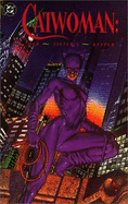 The Catwoman: Her Sister's Keeper - O'Neil, Dennis (Editor), and Newell, Mindy