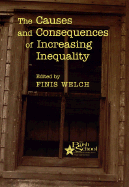 The Causes and Consequences of Increasing Inequality