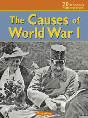 The Causes of World War I - Allan, Tony