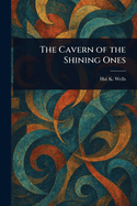 The Cavern of the Shining Ones