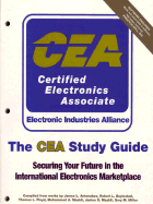 The Cea Study Guide: Securing Your Future in the International Electronics Marketplace