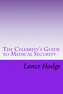 The Celebrity's Guide to Medical Security