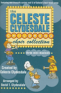 The Celeste Clydesdale Children's Choir Collection: Three Mini-Musicals