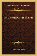 The Celestial City in the Sun