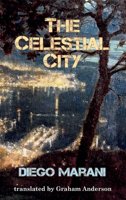 The Celestial City - Marani, Diego, and Anderson, Graham (Translated by)