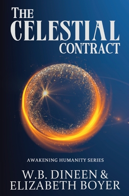 The Celestial Contract - Dineen, Whitney, and Boyer, Elizabeth