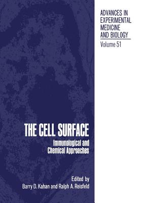 The Cell Surface: Immunological and Chemical Approaches - Kahan, B. (Editor)