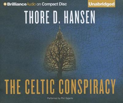 The Celtic Conspiracy - Hansen, Thore D, and Gigante, Phil (Read by), and Adams, Anne (Translated by)