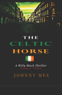 The Celtic Horse: Volume 6 - Dublin