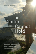 The Center Cannot Hold: Decolonial Possibility in the Collapse of a Tanzanian Ngo
