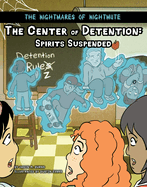 The Center of Detention: Spirits Suspended