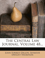 The Central Law Journal, Volume 48