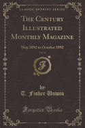 The Century Illustrated Monthly Magazine, Vol. 44: May 1892 to October 1892 (Classic Reprint)