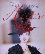 The Century of Hats: Headturning Styles of the 20th Century - Hopkins, Susie