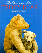 The Century of the Teddy Bear - King, Constance Eileen