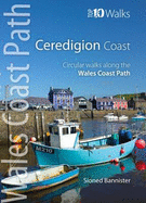 The Ceredigion Coast: Circular Walks Along the Wales Coast Path - Bannister, Sioned