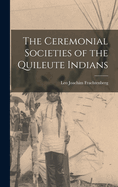 The Ceremonial Societies of the Quileute Indians