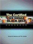 The Certified Six SIGMA Black Belt Handbook