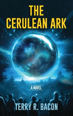 The Cerulean Ark - Bacon, Terry R