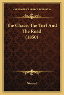 The Chace, The Turf And The Road (1850)