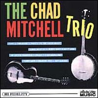 The Chad Mitchell Trio Arrives - Chad Mitchell Trio