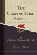 The Chafing-Dish Supper (Classic Reprint)