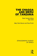 The Chagga and Meru of Tanzania: East Central Africa Part XVIII