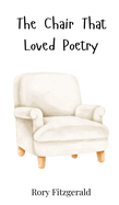 The Chair That Loved Poetry