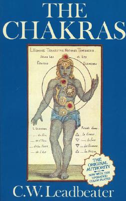 The Chakras - Leadbeater, Charles Webster, and Leadbeater, C W