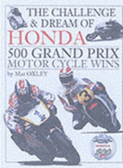 The Challenge and Dream of Honda: 500 GP Motorcycle Wins - Oxley, Mat