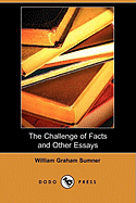 The Challenge of Facts and Other Essays (Dodo Press)