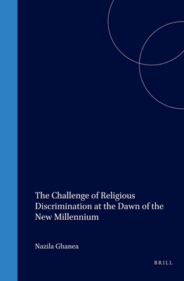 The Challenge of Religious Discrimination at the Dawn of the New Millennium - Ghanea-Hercock, Nazila