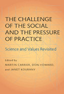 The Challenge of the Social and the Pressure of Practice: Science and Values Revisited