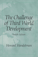 The Challenge of Third World Development - Handelman, Howard