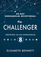 The Challenger: Growing as an Enneagram 8