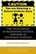 The Challenges of Mandating School Uniforms in the Public Schools: Free Speech, Research, and Policy