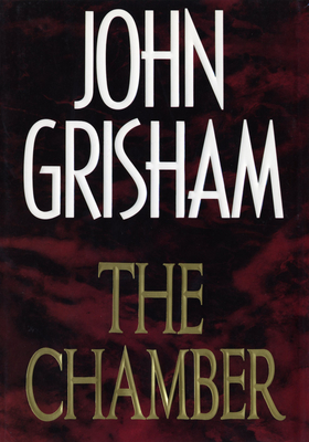 The Chamber - Grisham, John