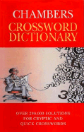 The Chambers Crossword Dictionary - Crowther, Jonathan (Compiled by), and Manley, Don (Compiled by), and Schwartz, Catherine P (Compiled by)